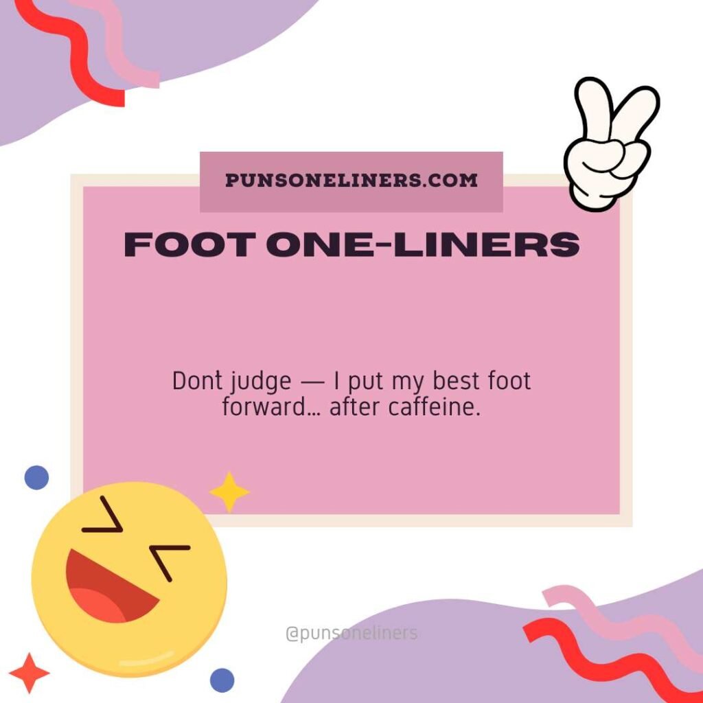 Foot One-Liners