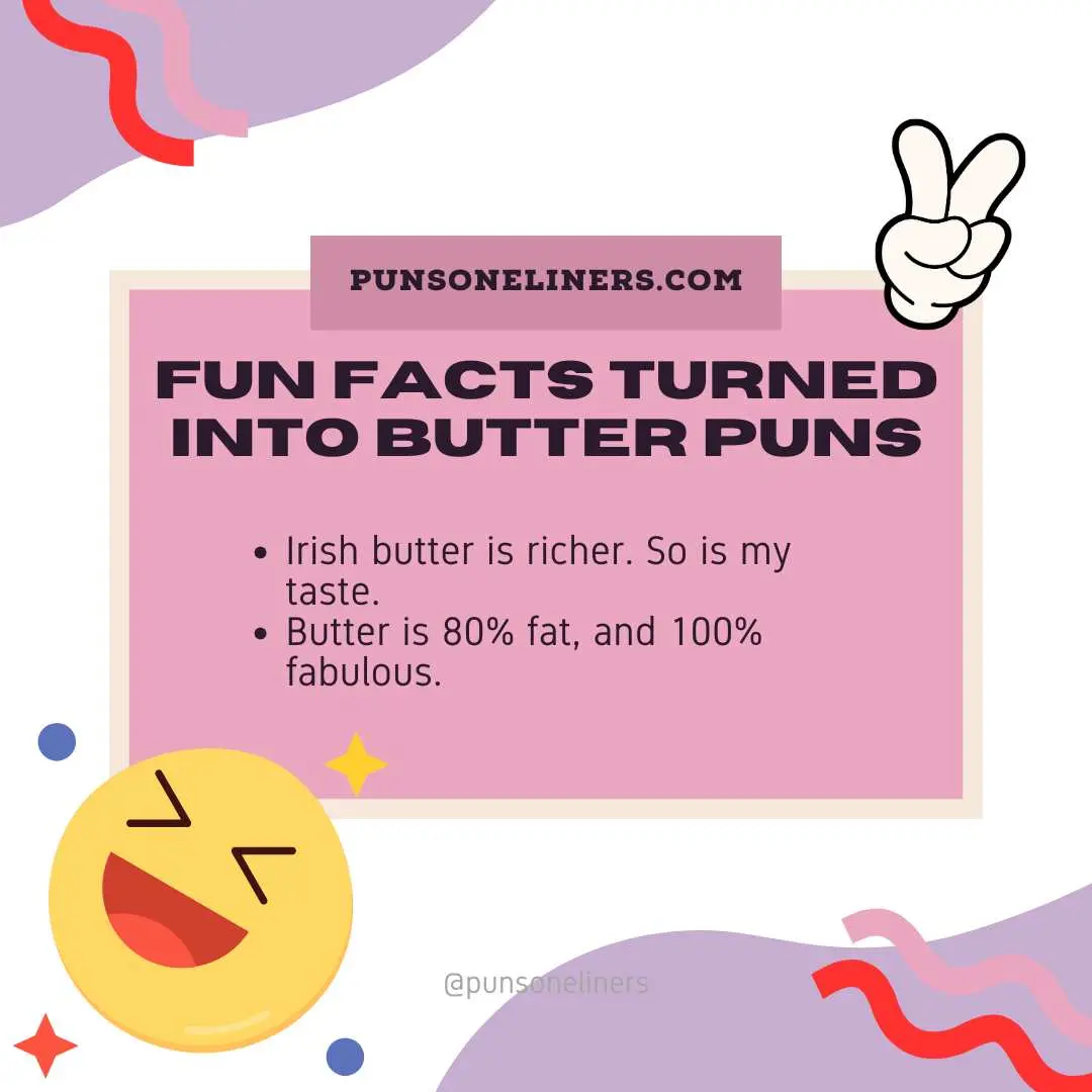 Fun Facts Turned Into Butter Puns