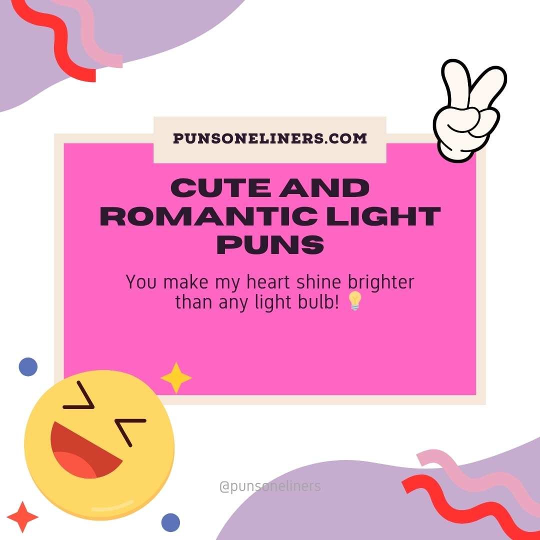 Cute and Romantic Light Puns