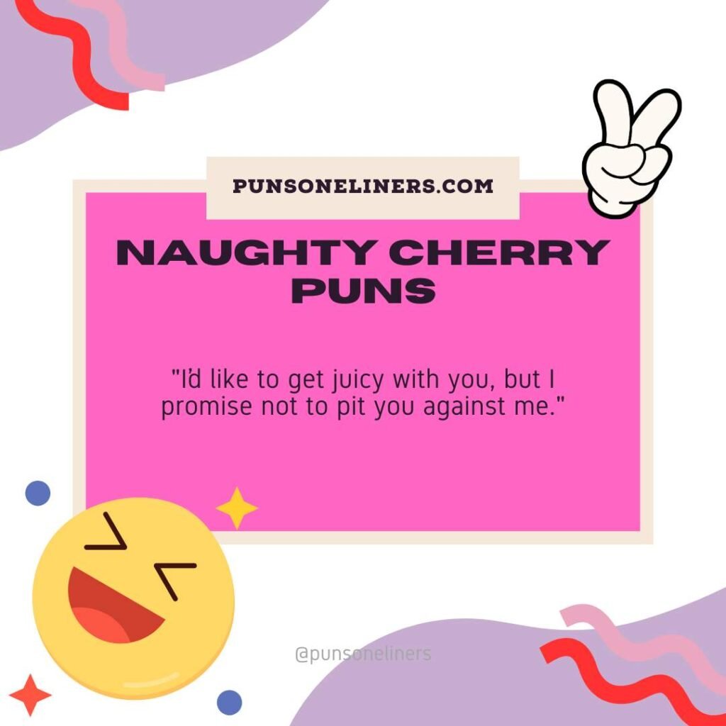Naughty Cherry Puns