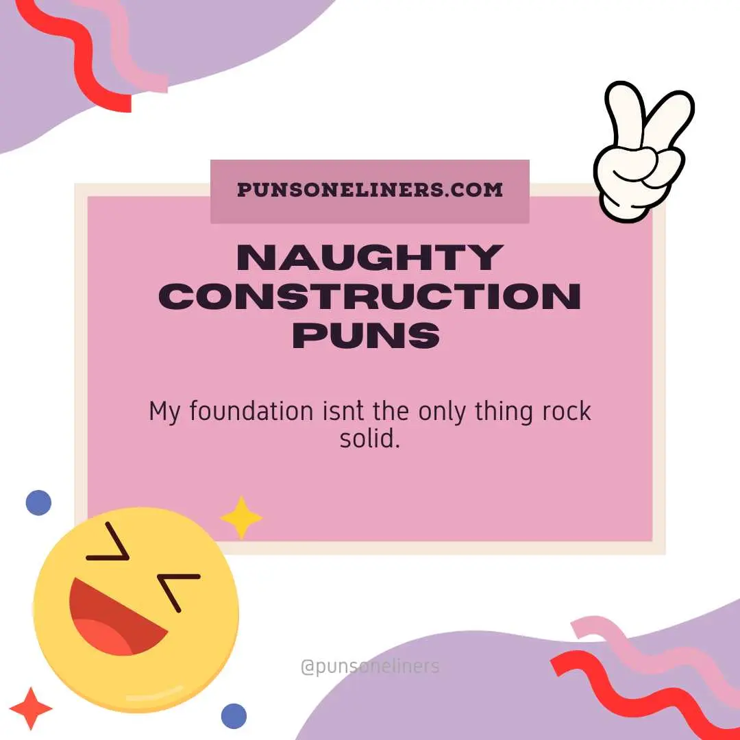Naughty Construction Puns – Only for the Bold