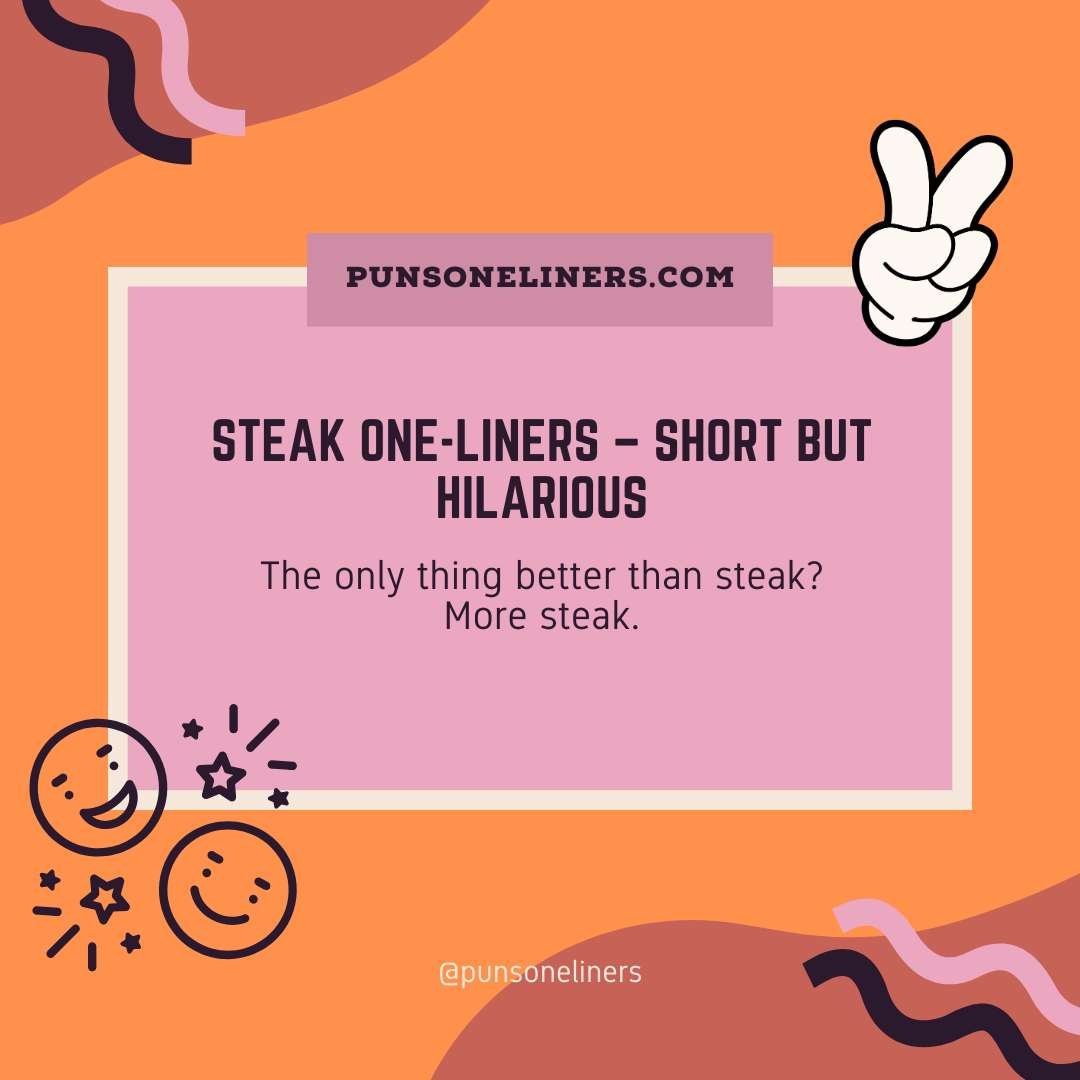 Steak One-Liners – Short but Hilarious