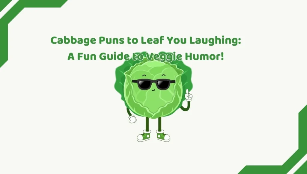 Cabbage Puns