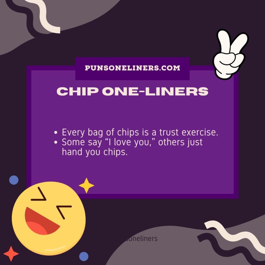 Chip One Liners