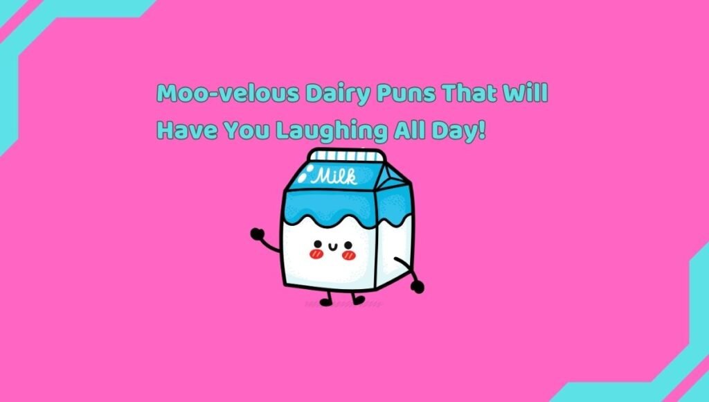 Dairy Puns