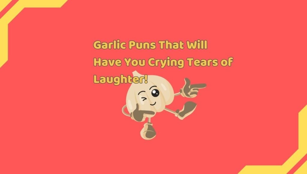 Garlic Puns