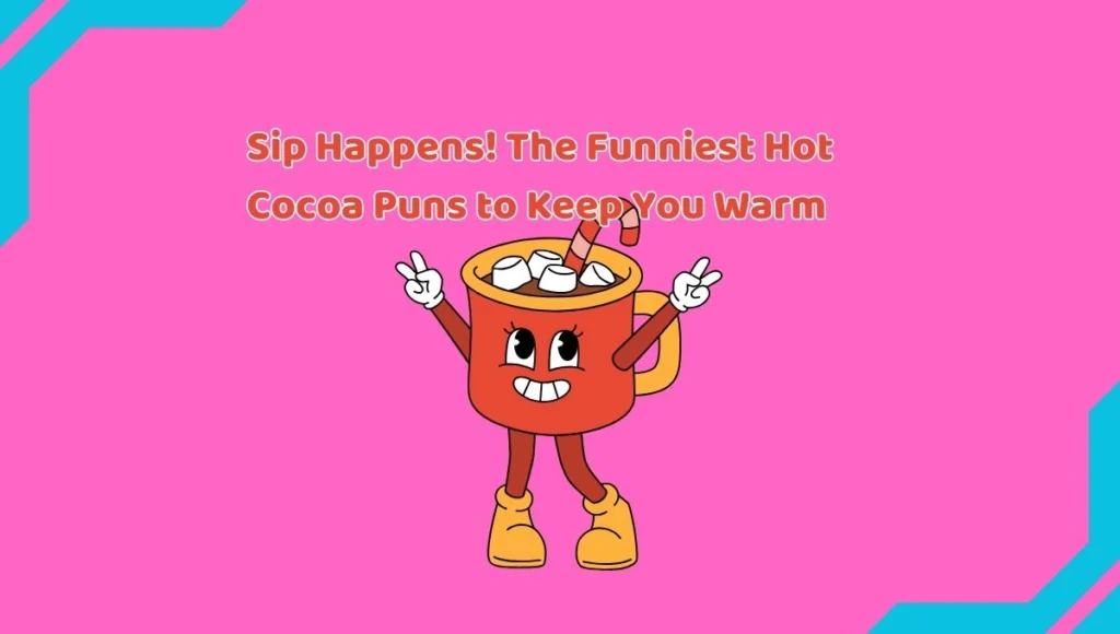 Hot Cocoa Puns