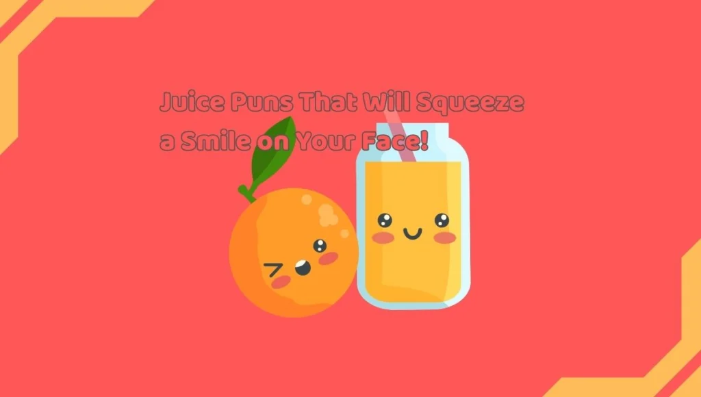 Juice Puns