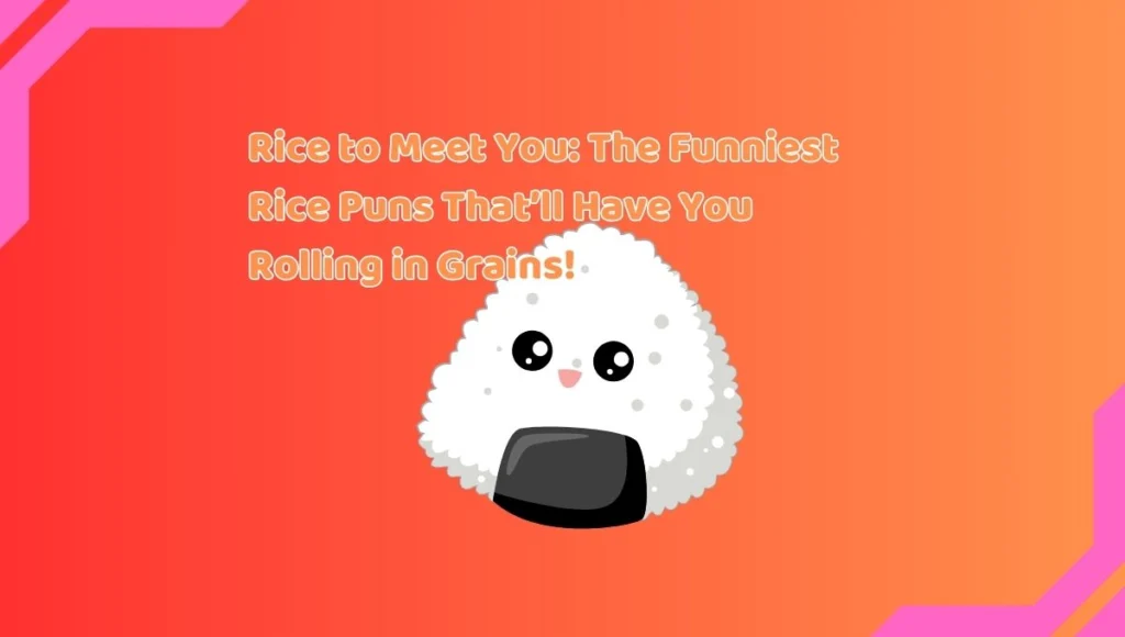 Rice Puns