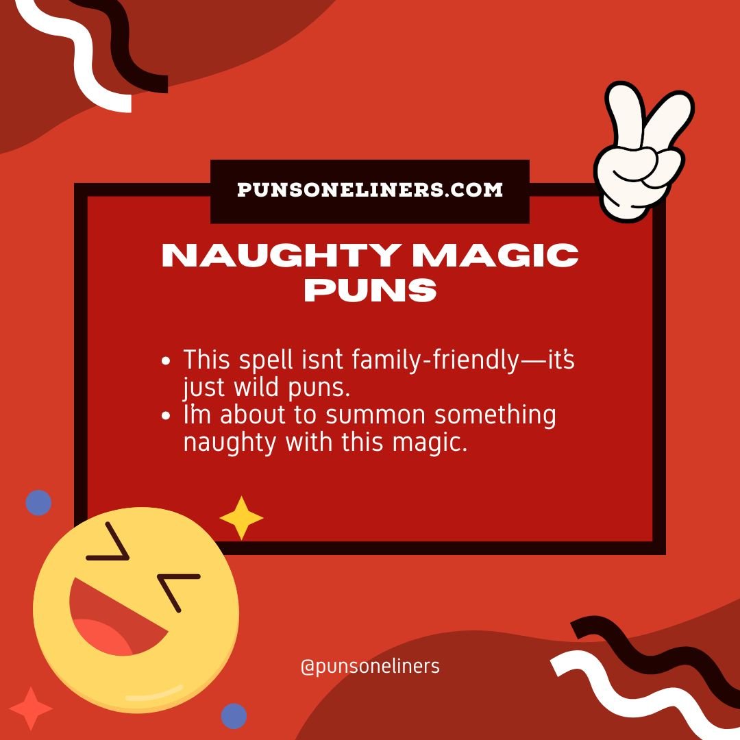 Naughty Magic Puns