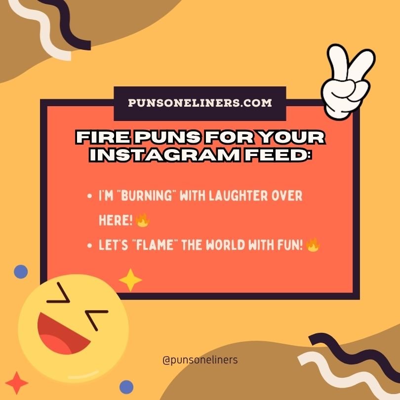 Fire Puns for Your Instagram Feed